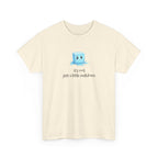 T‑Shirt — Cute Melting Ice Cube Graphic "It's Cool, Just a Little Meltdown"