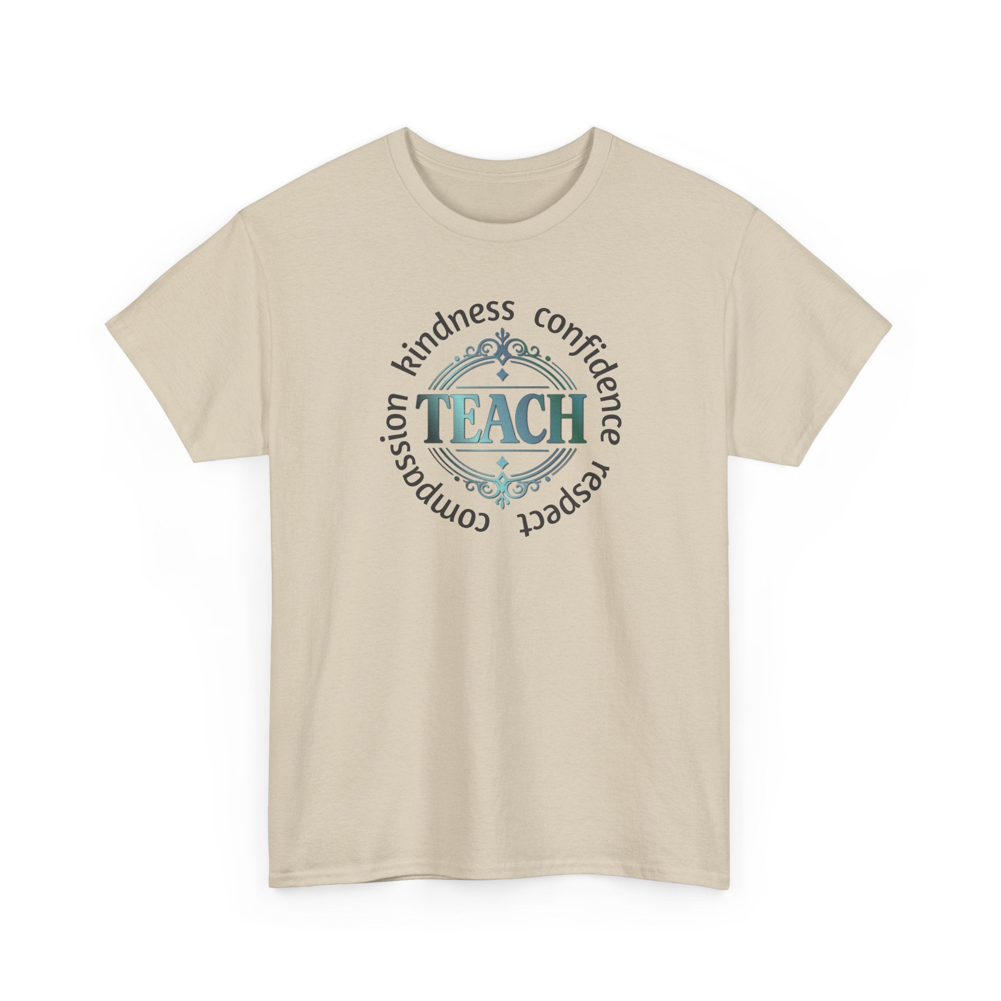 Teacher Inspirational Tee — "Teach" with Kindness, Confidence, Respect & Compassion
