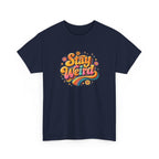 Stay Weird T-Shirt — Retro Rainbow Graphic Tee