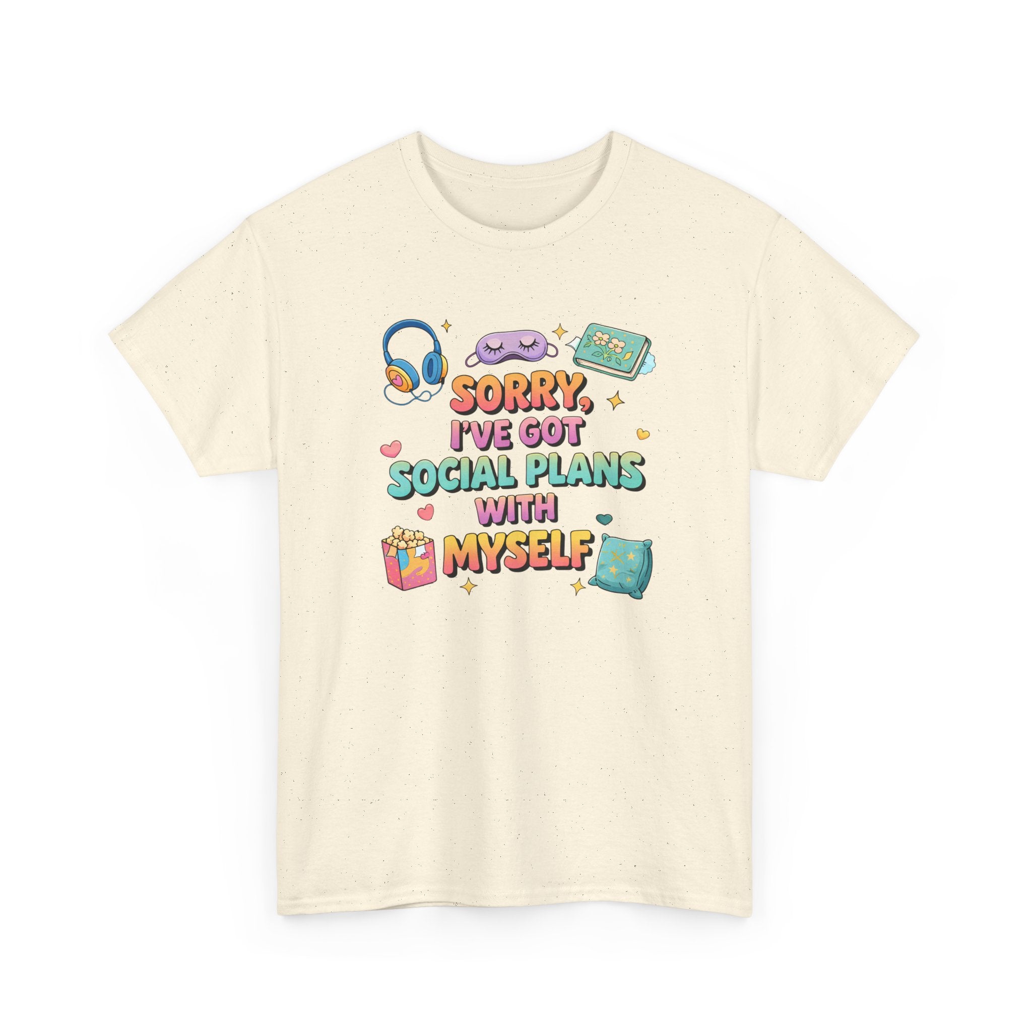 “Sorry, I’ve Got Social Plans With Myself” Cute Cozy Introvert Graphic Tee