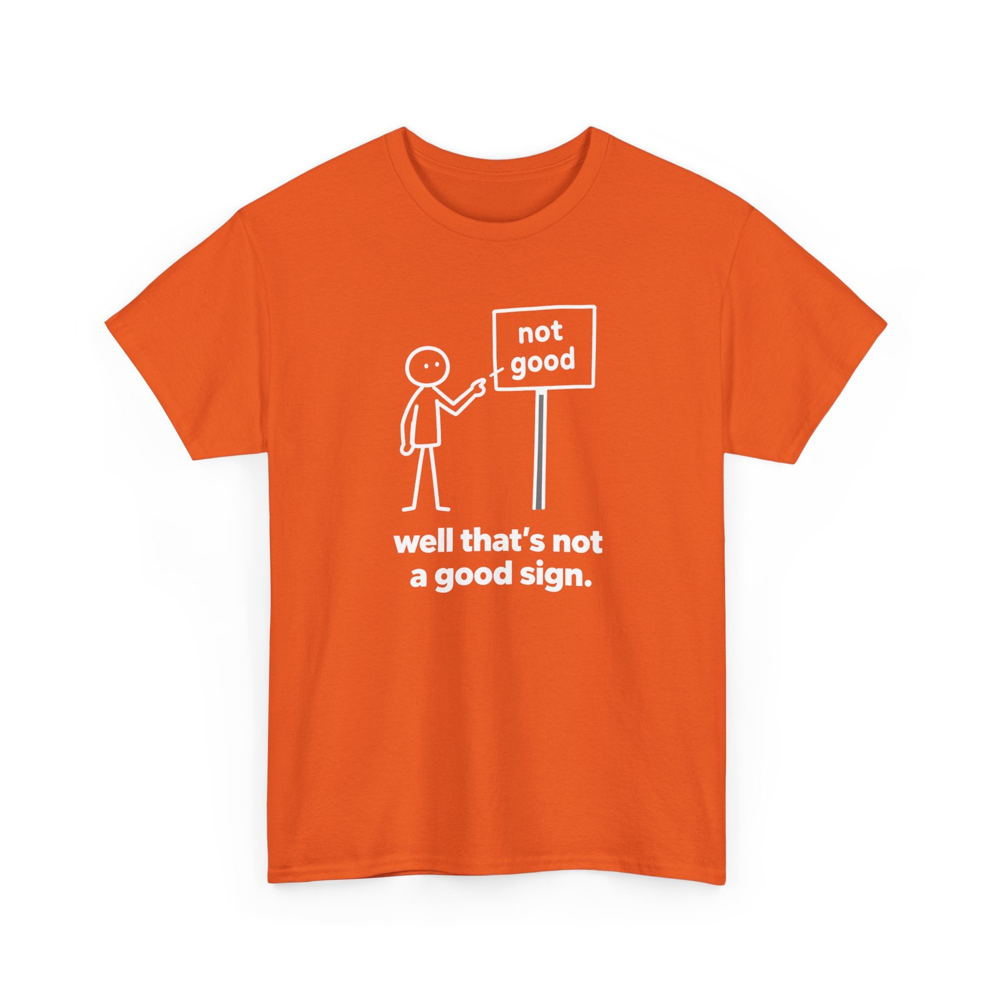 Funny Graphic Tee — “well that’s not a good sign.” Stick Figure Humor T-Shirt