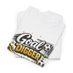 Goal Digger Soccer T-Shirt — Motivational Soccer Player Tee