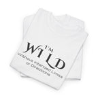 I'm Wild Minimalist Graphic Tee — 'I'm Wild' Text Design