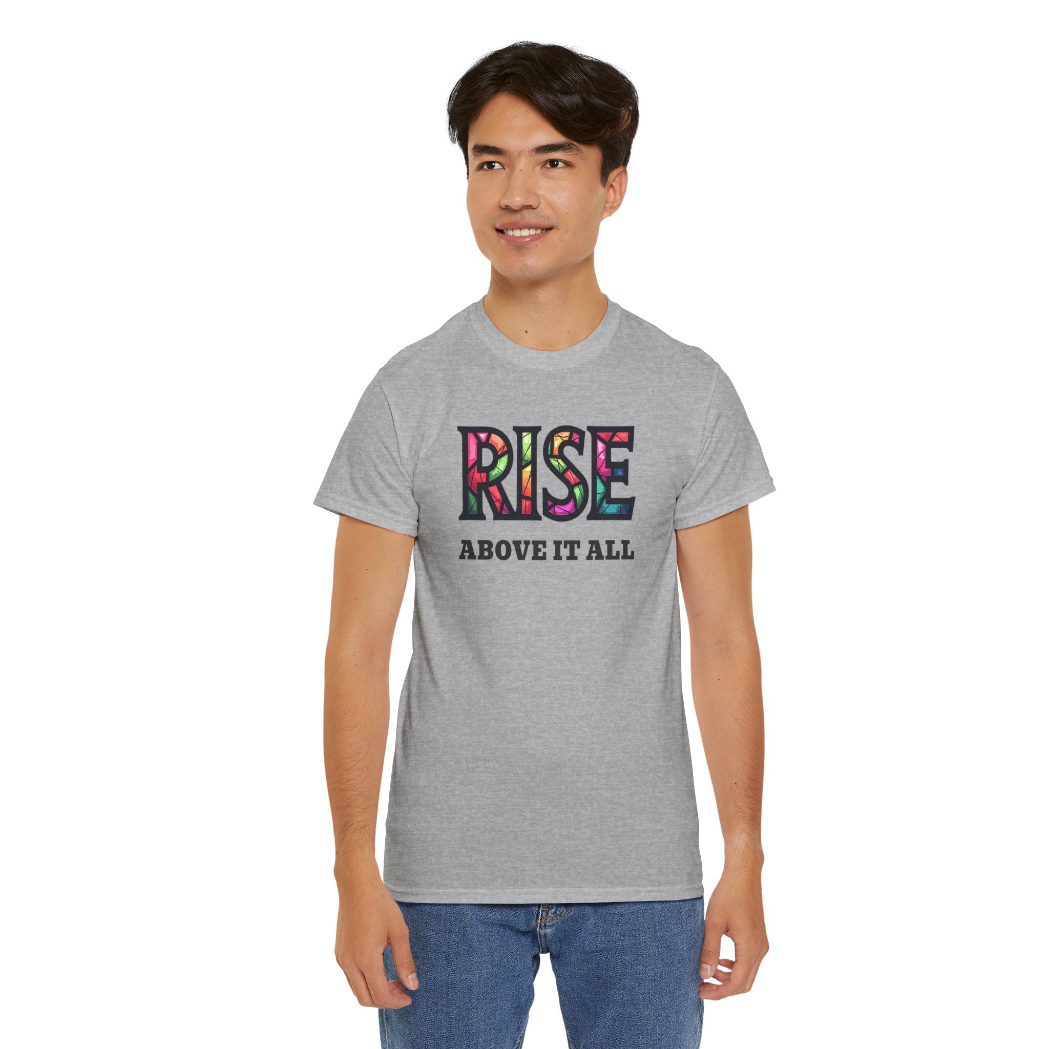 Rise Above It All T‑Shirt — Inspirational Tee