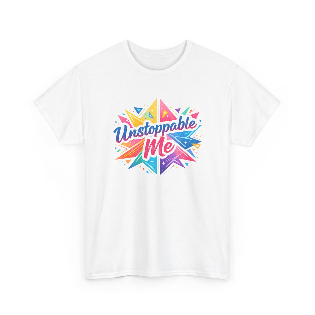 Unstoppable Me T-Shirt — Colorful Motivational Graphic Tee