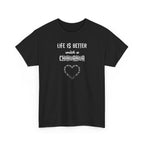 Black t-shirt with 'Life is better with a Chihuahua' text and heart design on a white background