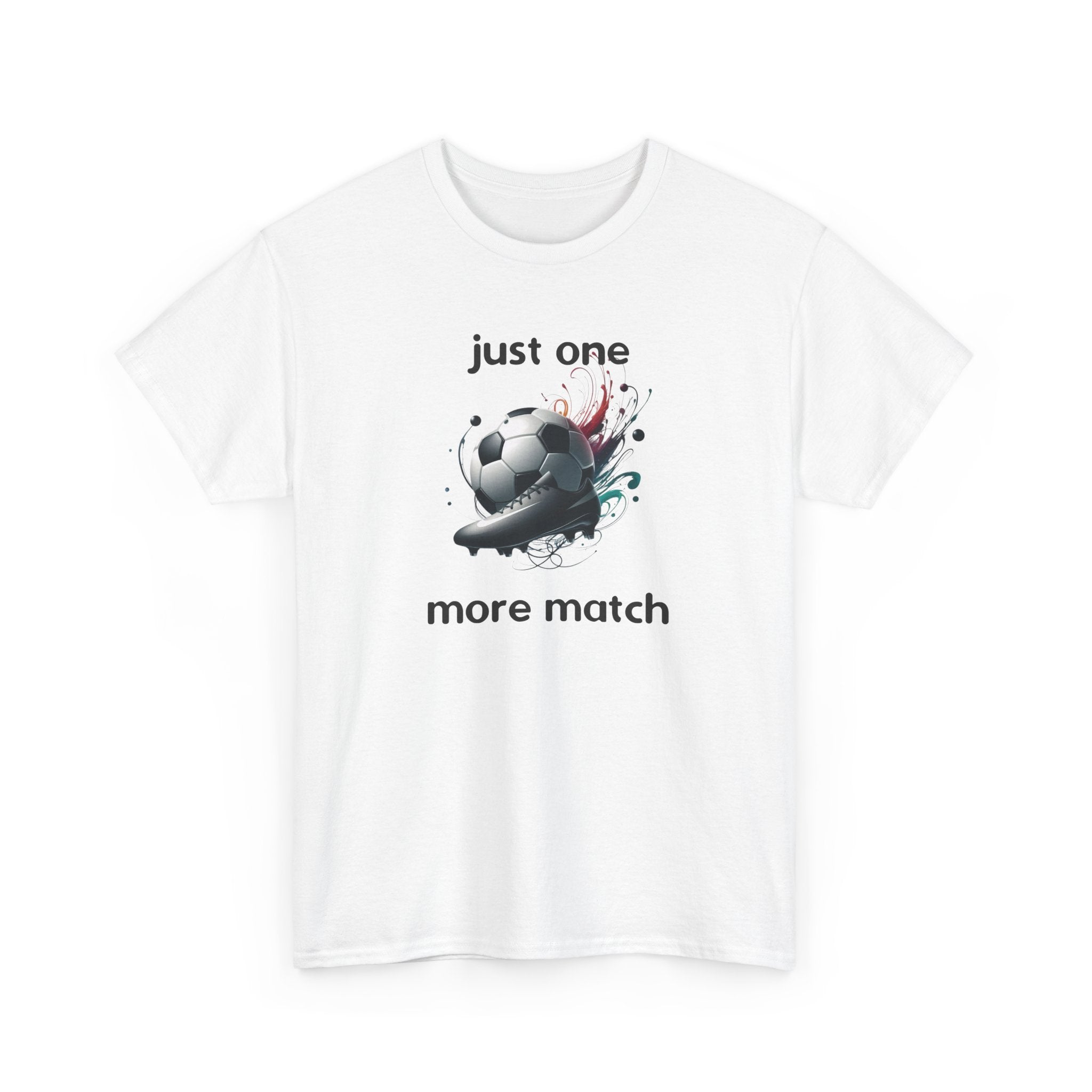 "Just One More Match" T-Shirt — Football Soccer Graphic Tee