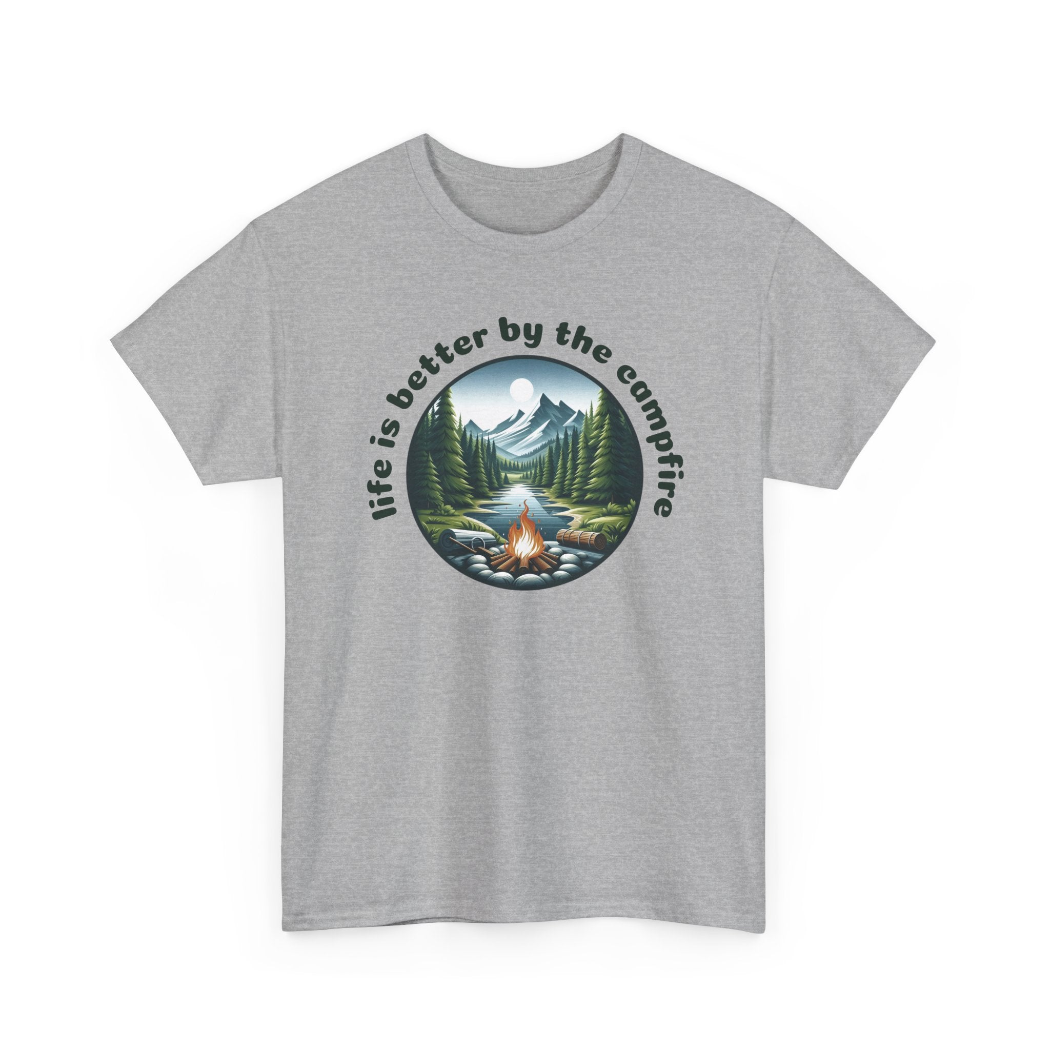 Campfire T-Shirt — "Life Is Better by the Campfire" Scenic Outdoor Tee