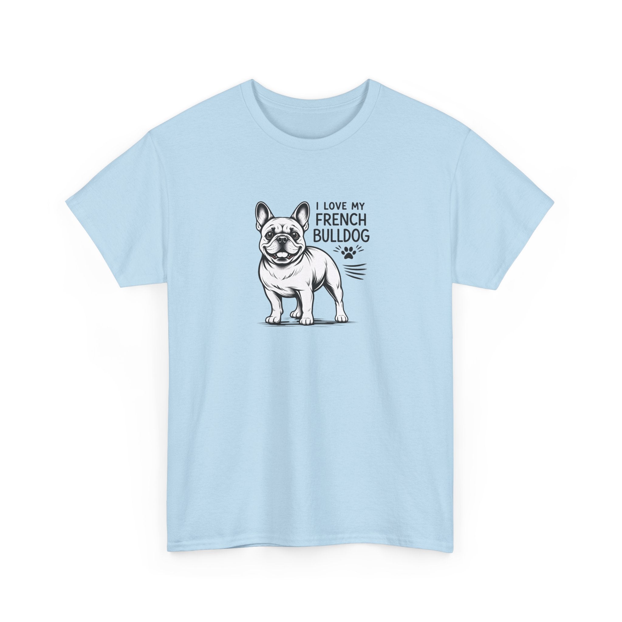 French Bulldog T-Shirt — "I Love My French Bulldog" Cute Dog Lover Tee
