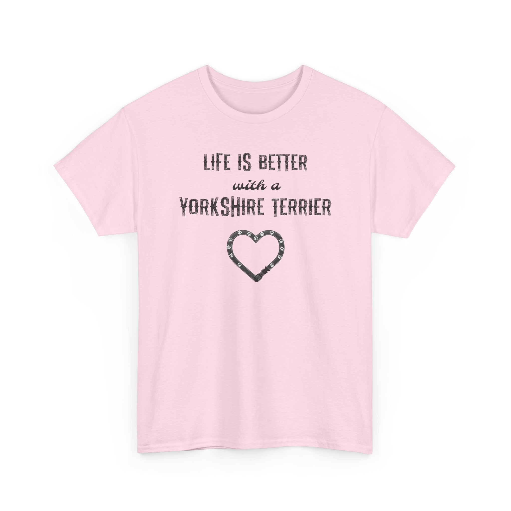Life Is Better With a Yorkshire Terrier Dog Lover T-Shirt