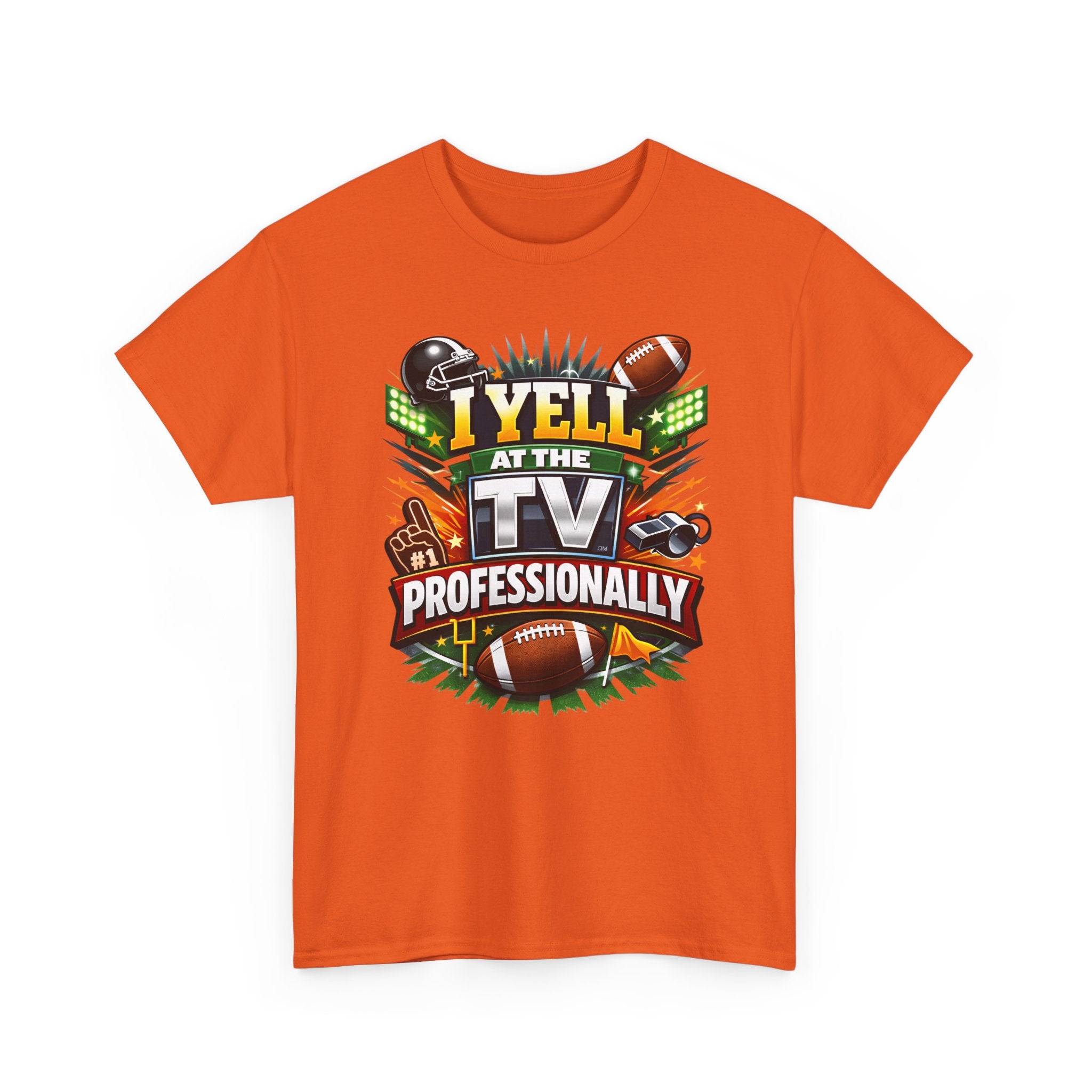 I Yell at the TV Professionally Funny Football Fan T-Shirt