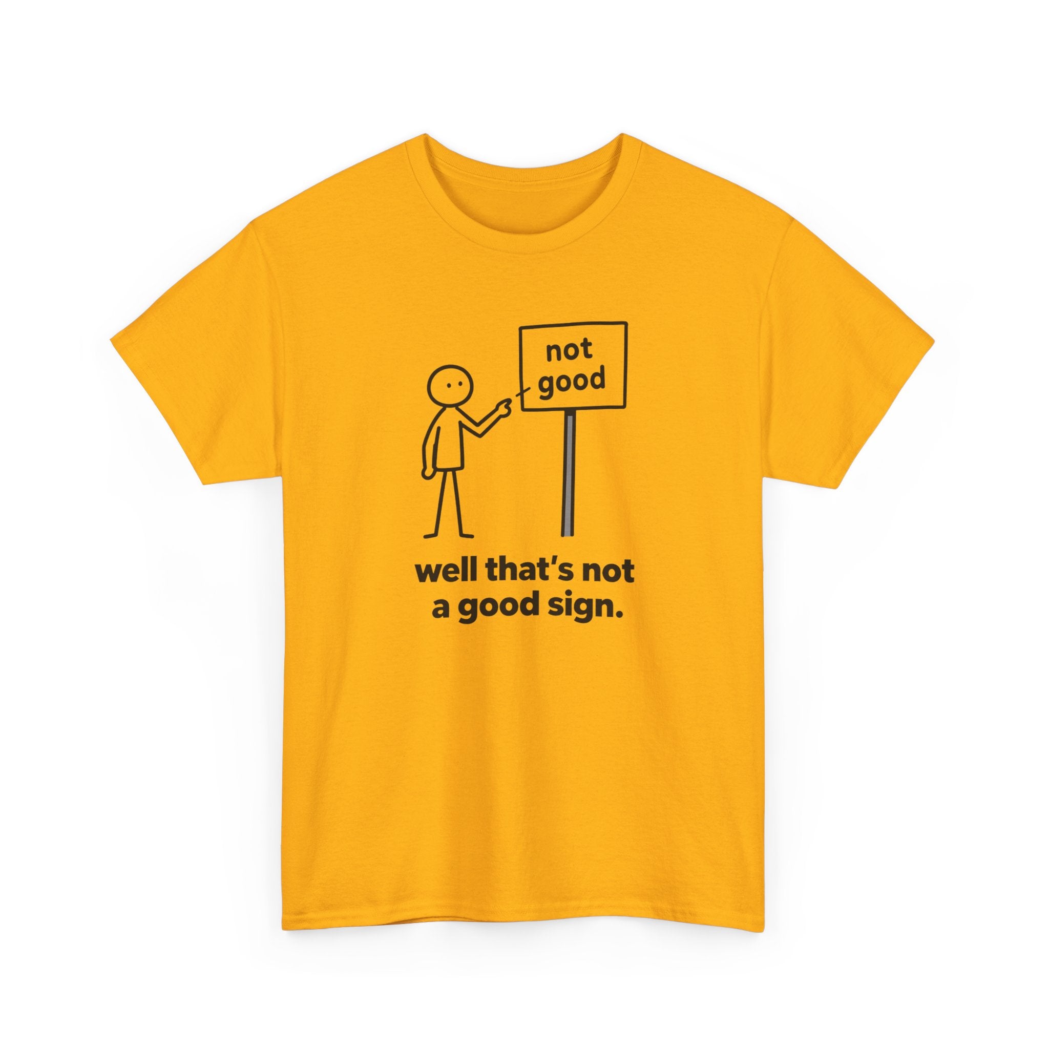 Funny Graphic Tee — “well that’s not a good sign.” Stick Figure Humor T-Shirt