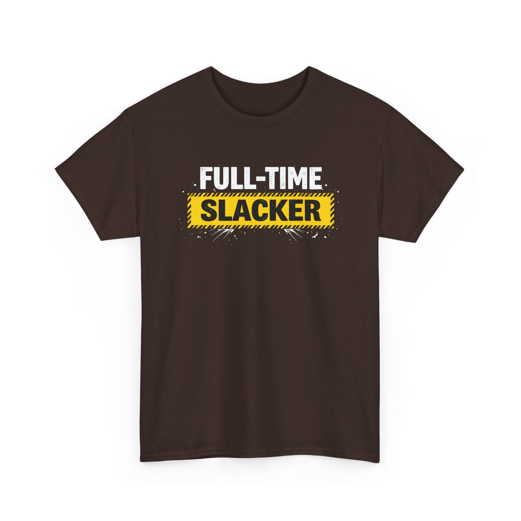Full-Time Slacker T-Shirt – Funny Work Tee